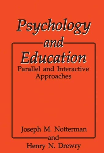Psychology and Education: Parallel and Interactive Approaches