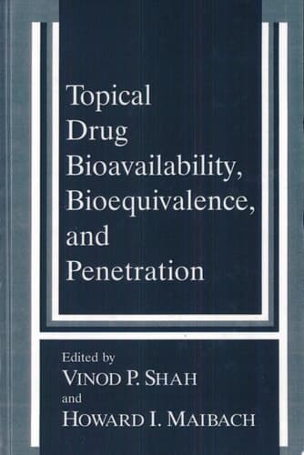 Topical Drug Bioavailability, Bioequivalence, and Penetration