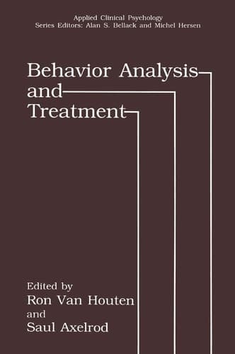 Behavior Analysis and Treatment (NATO Science Series B:)