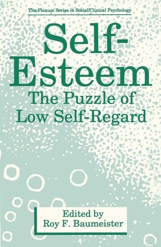 Self-Esteem: The Puzzle of Low Self-Regard (The Plenum Series in Social/Clinical Psychology)
