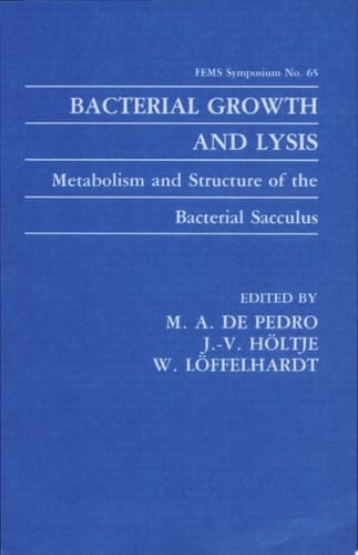 Bacterial Growth and Lysis: Metabolism and Structure of the Bacterial Sacculus