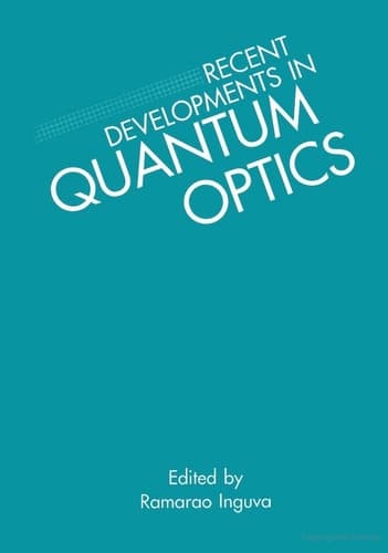 Recent Developments in Quantum Optics