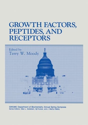 Growth Factors, Peptides and Receptors (Gwumc Department of Biochemistry and Molecular Biology Annual Spring Symposia)