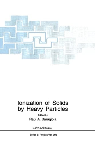 Ionization of Solids by Heavy Particles (NATO Science Series B: Physics)