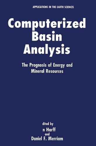 Computerized Basin Analysis: The Prognosis of Energy and Mineral Resouces (Computer Applications in the Earth Sciences)