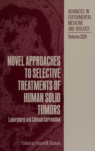 Novel Approaches to Selective Treatments of Human Solid Tumors Laboratory and Clinical Correlation