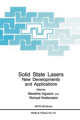Solid State Lasers:New Developments and Applications (NATO Science Series B: Physics)