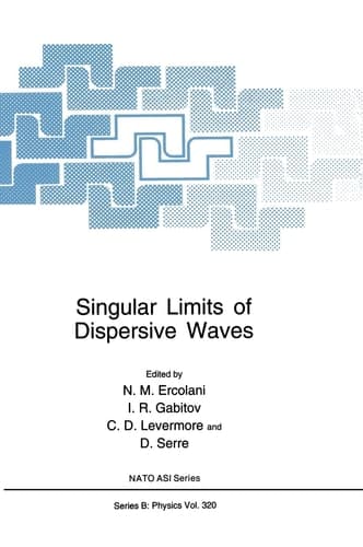 Singular Limits of Dispersive Waves (NATO Science Series B: Physics)