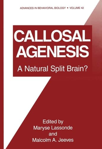 Callosal Agenesis A Natural Split Brain?