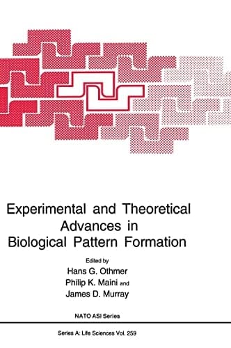 Experimental and Theoretical Advances in Biological Pattern Formation (Nato Science Series: A:)