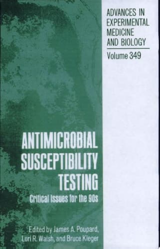 Antimicrobial Susceptibility Testing Critical Issues for the 90s