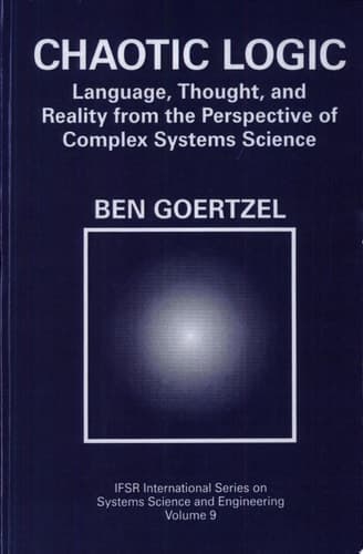 Chaotic Logic Language, Thought, and Reality from the Perspective of Complex Systems Science