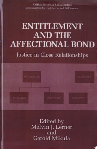 Entitlement and the Affectional Bond Justice in Close Relationships