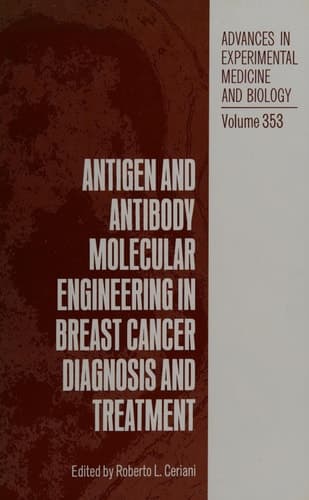 Antigen and Antibody Molecular Engineering in Breast Cancer Diagnosis and Treatment