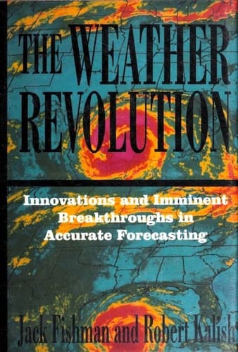 The Weather Revolution: Innovations and Imminent Breakthroughs in Accurate Forecasting (Language of Science)