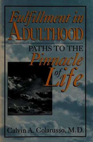 Fulfillment in Adulthood: Paths to the Pinnacle of Life
