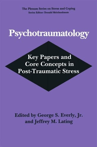 Psychotraumatology Key Papers and Core Concepts in Post-Traumatic Stress