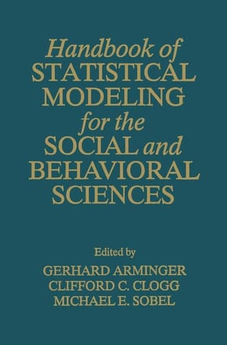 Handbook of Statistical Modeling for the Social and Behavioral Sciences