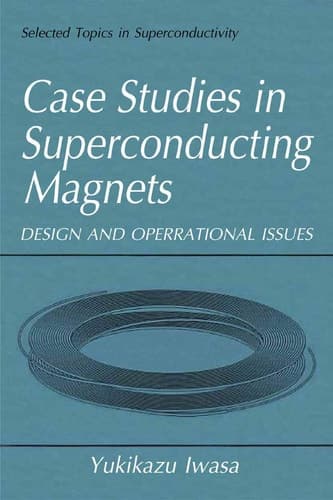 Case Studies in Superconducting Magnets Design and Operational Issues