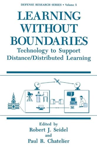 Learning without Boundaries: Technology to Support Distance/Distributed Learning (Defense Research Series, 5)