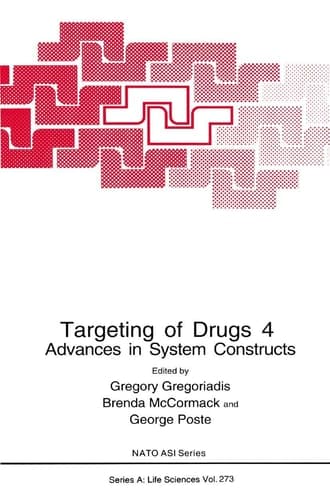 Targeting of Drugs 4: Advances in System Constructs (NATO Science Series A:, 273)
