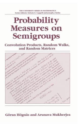 Probability Measures on Semigroups: Convolution Products, Random Walks and Random Matrices Convolution Products, Random Walks, and Random Matrices
