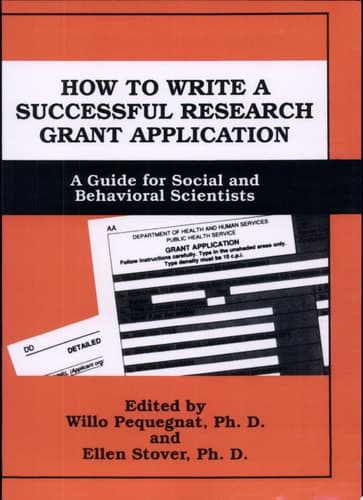 How to Write a Successful Research Grant Application A Guide for Social and Behavioral Scientists