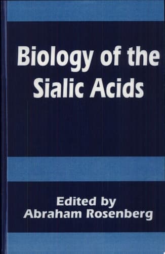 Biology of the Sialic Acids