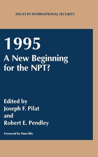 1995: A New Beginning for the NPT? (NATO Asi Series)