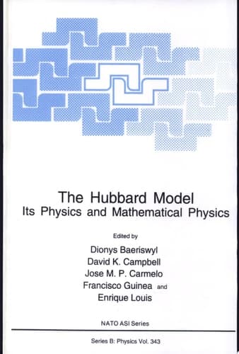 The Hubbard Model Its Physics and Its Mathematical Physics