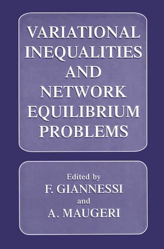 Variational Inequalities and Network Equilibrium Problems (Issues in International Security)