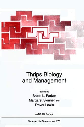 Thrips Biology and Management (NATO Science Series A:, 276)