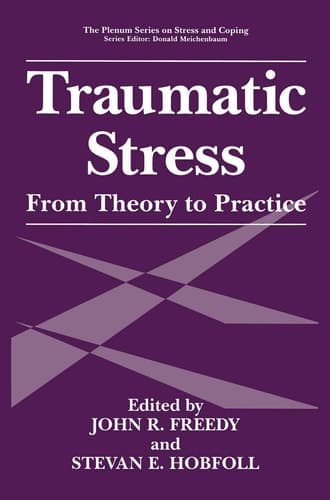 Traumatic Stress From Theory to Practice