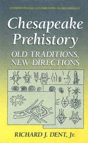 Chesapeake Prehistory Old Traditions, New Directions
