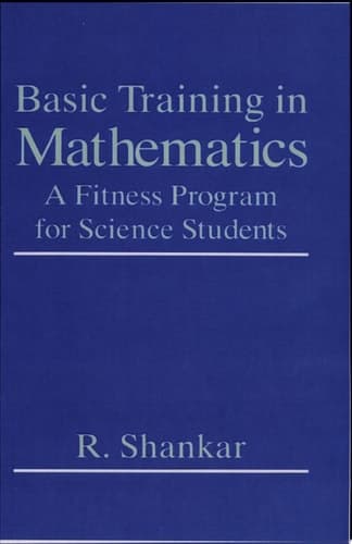 Basic Training in Mathematics A Fitness Program for Science Students
