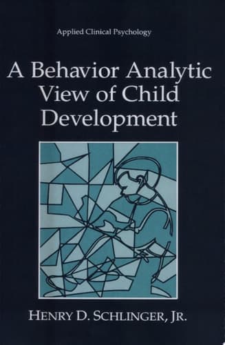 A Behavior Analytic View of Child Development