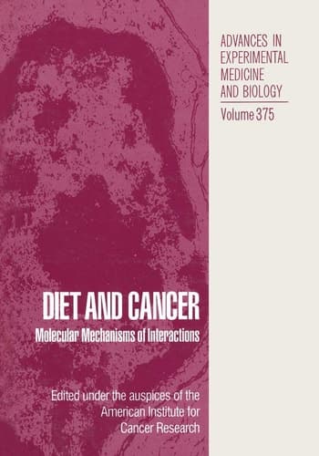 Diet and Cancer Molecular Mechanisms of Interactions