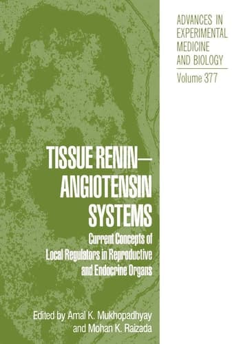 Tissue Renin-Angiotensin Systems Current Concepts of Local Regulators in Reproductive and Endocrine Organs