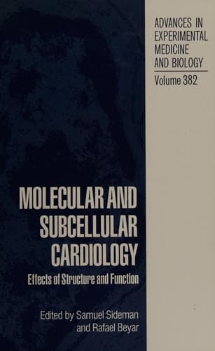 Molecular and Subcellular Cardiology Effects of Structure and Function