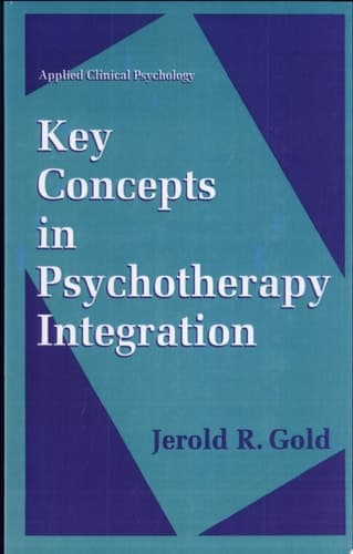 Key Concepts in Psychotherapy Integration