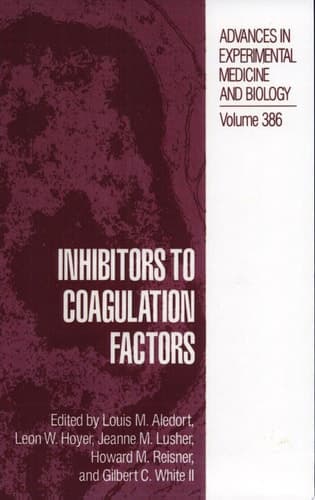 Inhibitors to Coagulation Factors