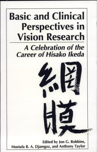 Basic and Clinical Perspectives in Vision Research A Celebration of the Career of Hisako Ikeda