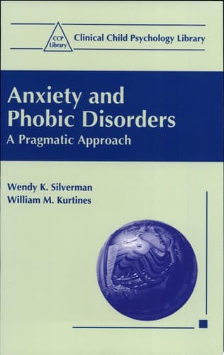 Anxiety and Phobic Disorders A Pragmatic Approach
