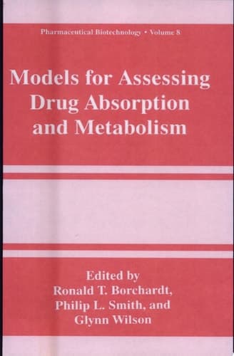 Models for Assessing Drug Absorption and Metabolism