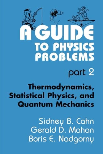 A Guide to Physics Problems Part 2: Thermodynamics, Statistical Physics, and Quantum Mechanics