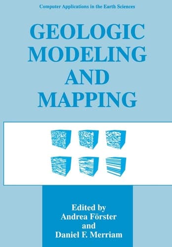 Geologic Modeling and Mapping (Computer Applications in the Earth Sciences)