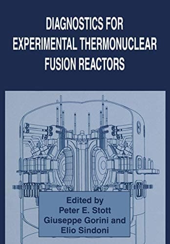 Diagnostics for Experimental Thermonuclear Fusion Reactors (The Language of Science)