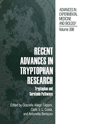 Recent Advances in Tryptophan Research Tryptophan and Serotonin Pathways