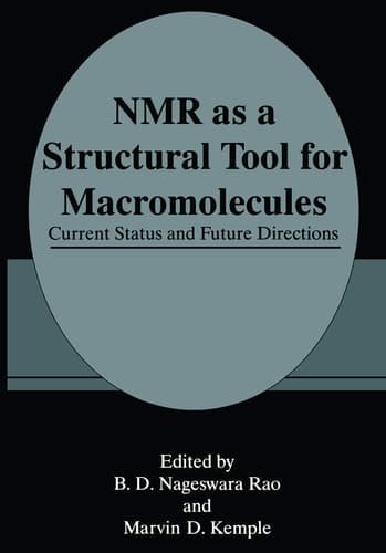 NMR as a Structural Tool for Macromolecules: Current Status and Future Directions (The Language of Science)
