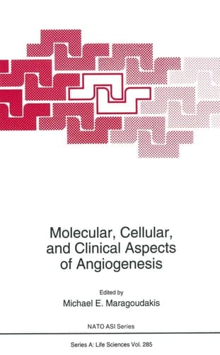 Molecular, Cellular, and Clinical Aspects of Angiogenesis (Nato Science Series A:)